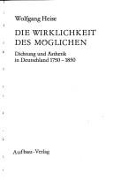 Cover of: Die Wirklichkeit des Möglichen: Dichtung und Ästhetik in Deutschland 1750-1850