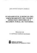 Fundamentos juridicos del amejoramiento del fuero by José Antonio Razquin Lizarraga