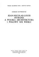 Cover of: Jean-Nicolas-Louis Durand a polska architektura I połowy XIX wieku by Andrzej Rottermund