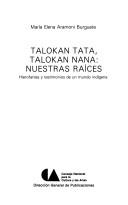 Talokan tata, talokan nana, nuestras raíces by María Elena Aramoni