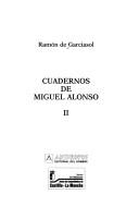Cuadernos de Miguel Alonso by Ramón de Garciasol