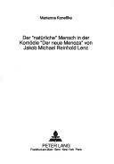 Der " natürliche" Mensch in der Komödie "Der neue Menoza" von Jakob Michael Reinhold Lenz by Marianne Koneffke