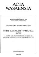 Cover of: On the classification of financial ratios: a factor and transformation analysis of accrual, cash flow, and market-based ratios