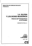 Cover of: La iglesia y los dioses modernos by Washington Padilla J.