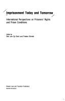 Cover of: Imprisonment today and tomorrow: international perspectives on prisoners' rights and prison conditions