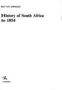 Cover of: History of South Africa to 1854 by H. J. Van Aswegen