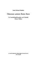 Cover of: Dämonen unterm roten Stern: zu Geschichtsphilosophie und Ästhetik Heiner Müllers