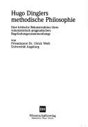 Hugo Dinglers methodische Philosophie by Weiss, Ulrich