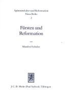 Cover of: Fürsten und Reformation: geistliche Reformpolitik weltlicher Fürsten vor der Reformation