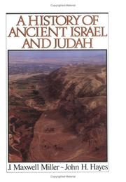Cover of: A history of ancient Israel and Judah by James Maxwell Miller