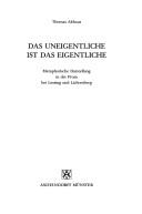 Cover of: Das Uneigentliche ist das Eigentliche by Thomas Althaus