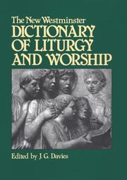 Cover of: The New Westminster dictionary of liturgy and worship by edited by J.G. Davies.