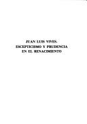 Cover of: Juan Luis Vives: escepticismo y prudencia en el Renacimiento