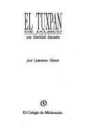 Cover of: El Tuxpan de Jalisco: una identidad danzante