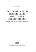 Die Stabreimtexte der Uiguren von Turfan und Dunhuang by Peter Zieme