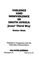 Violence and nonviolence in South Africa by Walter Wink