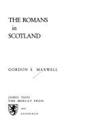 Cover of: The Romans in Scotland by Gordon S. Maxwell