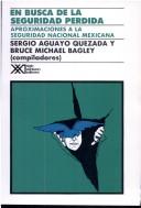 Cover of: En busca de la seguridad perdida by compilado por Sergio Aguayo Quezada, Bruce Michael Bagley.