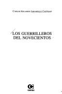 Cover of: Los guerrilleros del novecientos