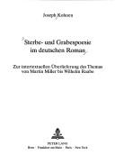 Cover of: Sterbe- und Grabespoesie im deutschen Roman: zur intertextuellen Überlieferung des Themas von Martin Miller bis Wilhelm Raabe