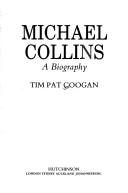 Cover of: Michael Collins by Tim Pat Coogan