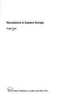 Cover of: Revolutions in Eastern Europe by Roger East