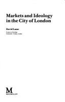 Markets and ideology in the City of London by Lazar, David