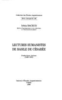 Cover of: Lectures humanistes de Basile de Césarée: traductions latines (1439-1618)