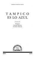 Tampico es lo azul by Carlos González Salas