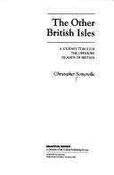 Cover of: The other British Isles: a journey through the offshore islands of Britain