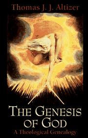 Cover of: The genesis of God: a theological genealogy