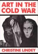 Cover of: Art in the Cold War by Christine Lindey