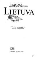Cover of: Lietuva Stalino ir Hitlerio sandėrio verpetuose: 1939-1940 m. rugpjūčio 3 d. politinių įvykių kronika