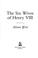 Cover of: The six wives of Henry VIII