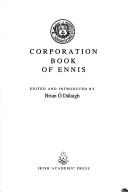 Cover of: Corporation book of Ennis 1660-1810 by Ennis (Ireland). District Council.