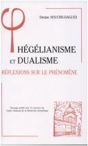 Cover of: Hégélianisme et dualisme: réflexions sur le phénomène