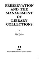 Cover of: Preservation and the management of library collections by John Feather