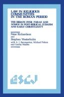 Cover of: Law in religious communities in the Roman period: the debate over Torah and Nomos in post-biblical Judaism and early Christianity