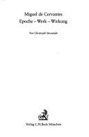 Cover of: Miguel de Cervantes: Epoche, Werk, Wirkung
