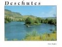 Cover of: Deschutes by Dave Hughes