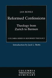 Cover of: Reformed confessions: theology from Zurich to Barmen