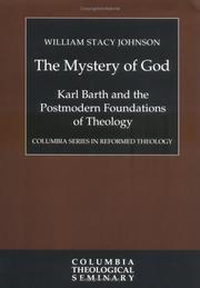 Cover of: The mystery of God: Karl Barth and the postmodern foundations of theology