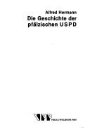 Cover of: Die Geschichte der pfälzischen USPD