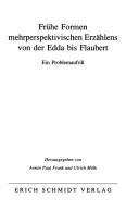 Cover of: Frühe Formen mehrperspektivischen Erzählens von der Edda bis Flaubert by herausgegeben von Armin Paul Frank und Ulrich Mölk.