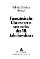 Cover of: Französische Übersetzervorreden des 18. Jahrhunderts