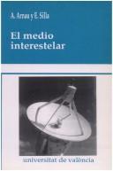 Cover of: El medio interestelar: una introducción al conocimiento químico del cosmos