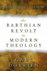 Cover of: The Barthian Revolt in Modern Theology: Theology Without Weapons