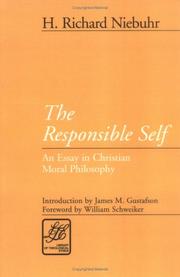 Cover of: The Responsible Self: An Essay in Christian Moral Philosophy (Library of Theological Ethics)
