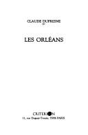 Cover of: Les Orléans by Claude Dufresne