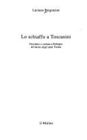 Cover of: Lo schiaffo a Toscanini: fascismo e cultura a Bologna all'inizio degli anni Trenta